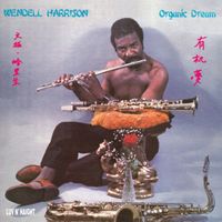 Wendell Harrison - Organic Dream