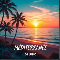 Dj Ludo - Méditerranée