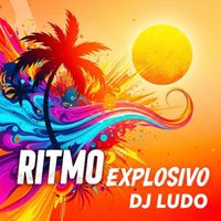 Dj Ludo - Ritmo Explosivo