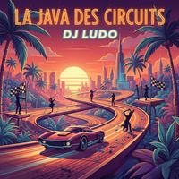 Dj Ludo - La Java Des Circuits