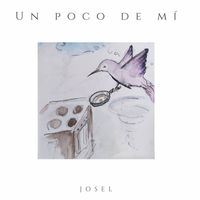 Josel - UN POCO DE MÍ