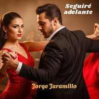JORGE JARAMILLO - SEGUIRÉ ADELANTE