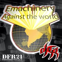 E:Machinery - Against The World