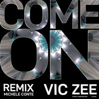 Michele Conte - Come On (Vic Zee Remix)