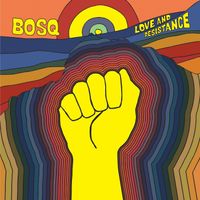 Bosq - Love and Resistance
