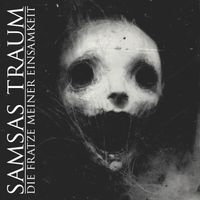 Samsas Traum - Die Fratze meiner Einsamkeit