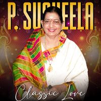 P. Susheela - P. Susheela Classic Love