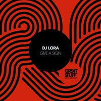 Dj Lora - Give a Sign