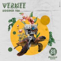 VERNEE - Needed You