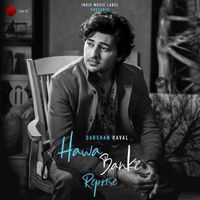 Darshan Raval - Hawa Banke Reprise
