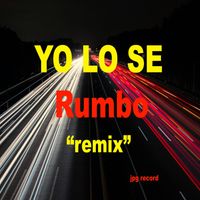 RUMBO - YO LO SE (rumbo) (REMIX)