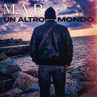 M.A.B. - Un altro mondo