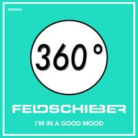 Feldschieber - I'm in a Good Mood
