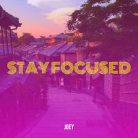 Joey - Stay Focused