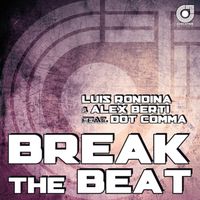 Luis Rondina, Alex Berti - Break the Beat (feat. Dot Comma)