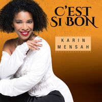 Karin Mensah - C'est si bon