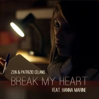Z.en, Patrizio Celano - Break My Heart (feat. Hanna Marine)