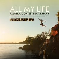 Falaska Contest - All My Life (feat. Dhany) (Veronika & Double F. Remix)
