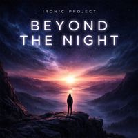 IRONIC PROJECT - BEYOND THE NIGHT