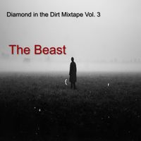 The Beast - Diamond in the Dirt Mixtape, Vol. 3