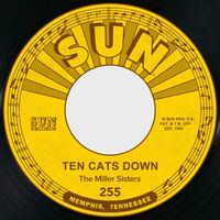 The Miller Sisters - Ten Cats Down / Finders Keepers