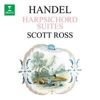 Scott Ross - Handel: Harpsichord Suites, HWV 426 - 433