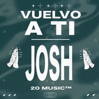 Josh - Vuelvo a Ti