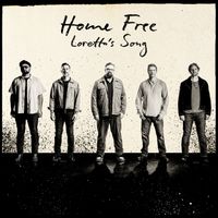 Home Free - Loretta's Song