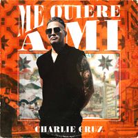Charlie Cruz - Me Quiere A Mí