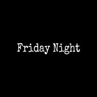 Toby - Friday Night