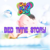 Daa Dii Doo - Bed Time Story