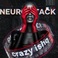 Neuroattack - Crazy Ishq