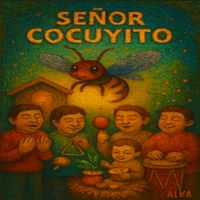 ALKA - Señor Cocuyito (Navidad)
