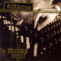 Kitachi - A Strong Unit