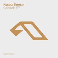 Kasper Koman - Gertrude EP