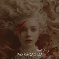 Pink Noisy - Passacaglia