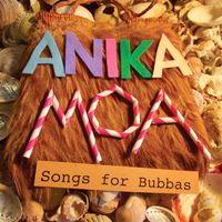 Anika Moa - Songs for Bubbas