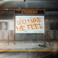 Steerner - You Make Me Feel