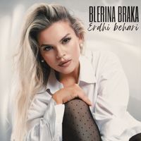 Blerina Braka - Erdhi behari