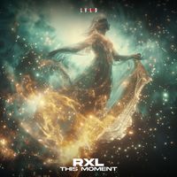 RXL - This Moment