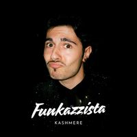 Kashmere - Funkazzista