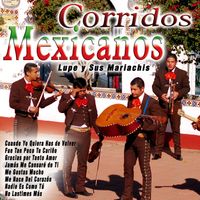 Lupe y Sus Mariachis - Corridos Mexicanos