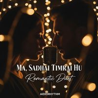 AIdioRhythm - Ma Sadhai Timrai Hu
