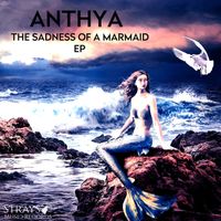 Anthya - The Sadness of a Marmaid