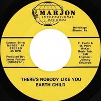 Earth Child - There's Nobody Like You / It's Our Day