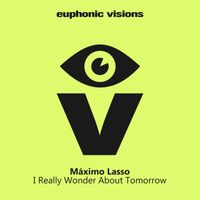 Máximo Lasso - I Really Wonder About Tomorrow