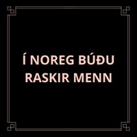 Ingen - Í NOREG BÚÐU RASKIR MENN