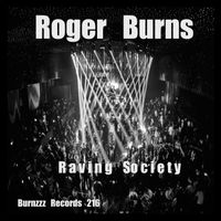Roger Burns - Raving Society