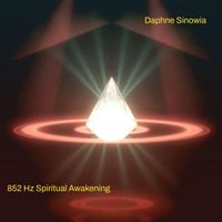 Daphne Sinowia - 852 Hz Spiritual Awakening