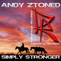 Andy Ztoned - Simply Stronger